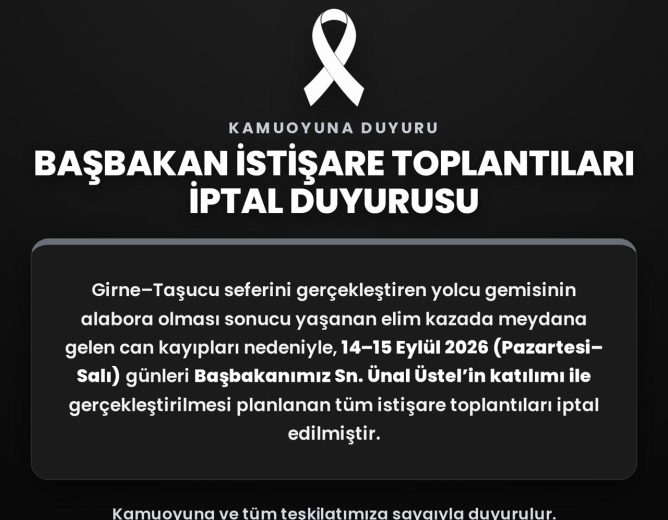 BAŞBAKAN İSTİŞARE TOPLANTILARI İPTAL DUYURUSU